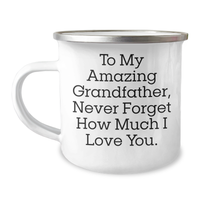 Load image into Gallery viewer, Inspirational Grandfather Gifts, Camping Mug for Men, To My Amazing Grandfather, Never Forget How Much I Love You., Gifts from Men, Unique Gifts for Grandfather, Mother's Day Unique Gifts for Him - Image 1
