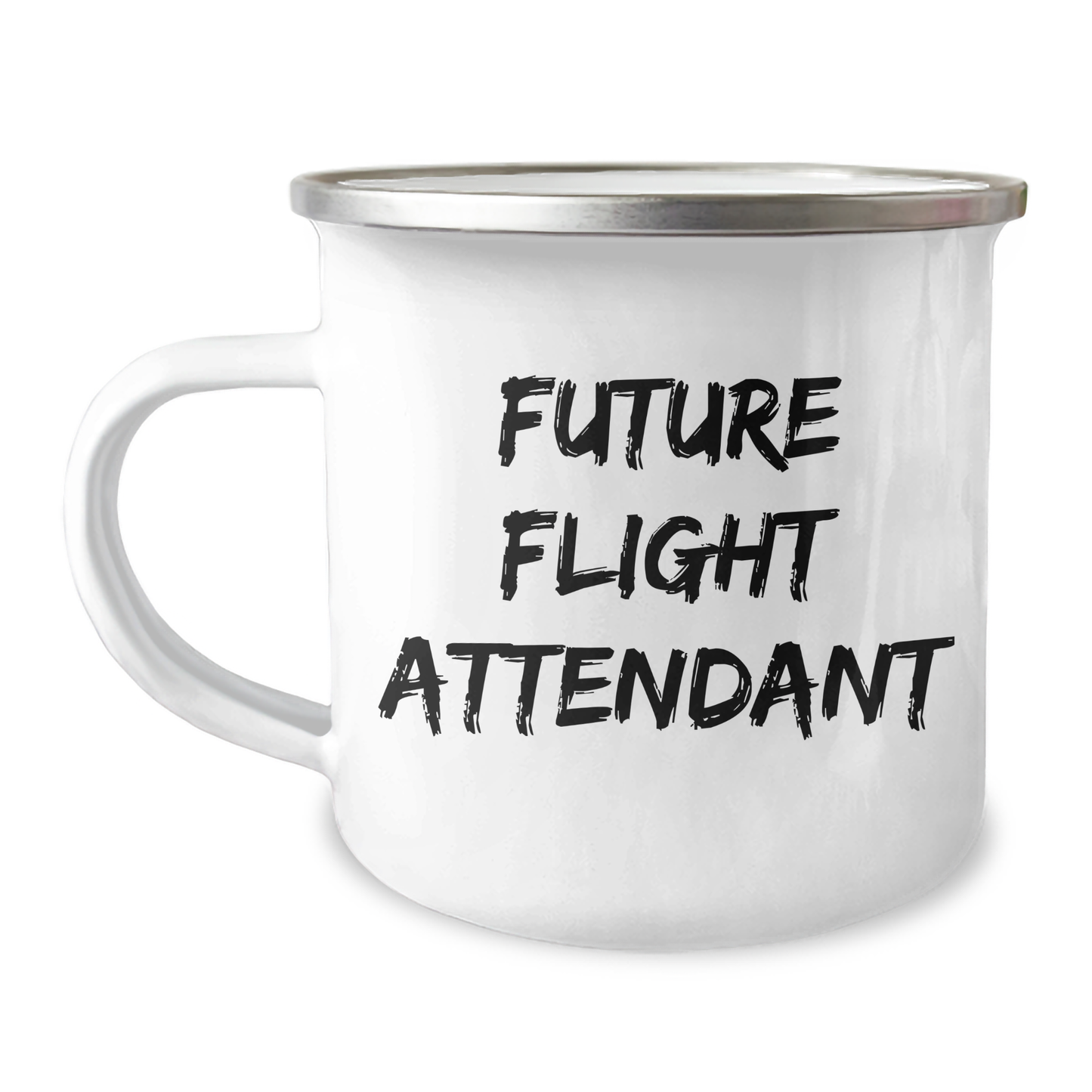 Future Flight Attendant Camping Mug Gifts from Friends, Unique Mother's Day Unique Gift for Her, Funny Inspirational Quote, 12 oz Stainless Steel Enamel Finish - Image 1