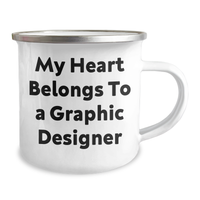 Load image into Gallery viewer, Funny Graphic Designer Gifts from Men for Mother's Day - 'My Heart Belongs To A Graphic Designer' Camping Mug - Image 2
