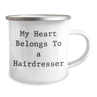 Load image into Gallery viewer, Funny Hairdresser Gifts from Men - Camping Mug - My Heart Belongs To A Hairdresser - Unique Mother's Day Unique Gifts for Women - Image 2
