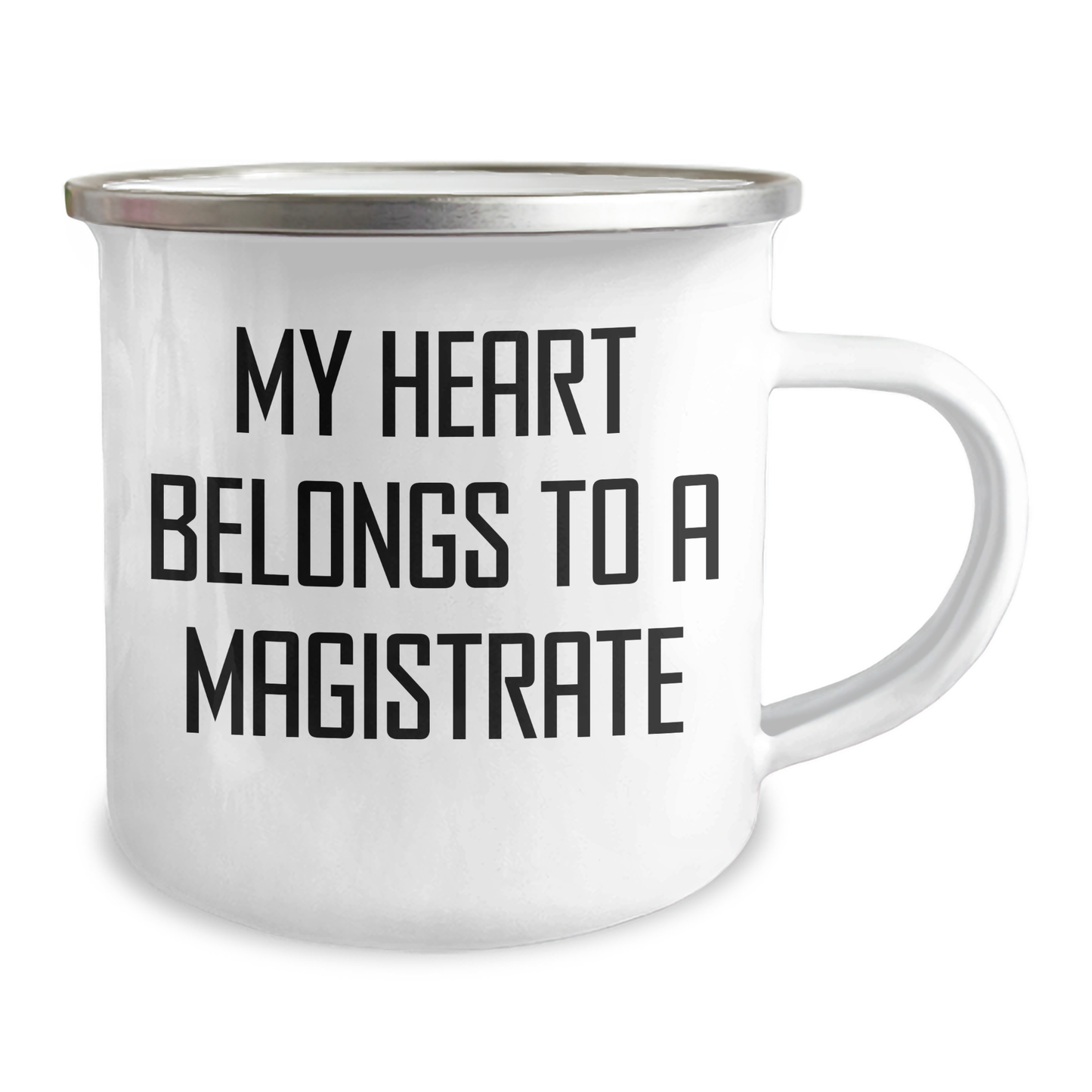 Funny Magistrate Gifts - My Heart Belongs To A Magistrate, Inspired Camping Mug for Mother's Day, Gifts from Men to Magistrates, 12 oz Stainless Steel with Enamel Finish - Image 2