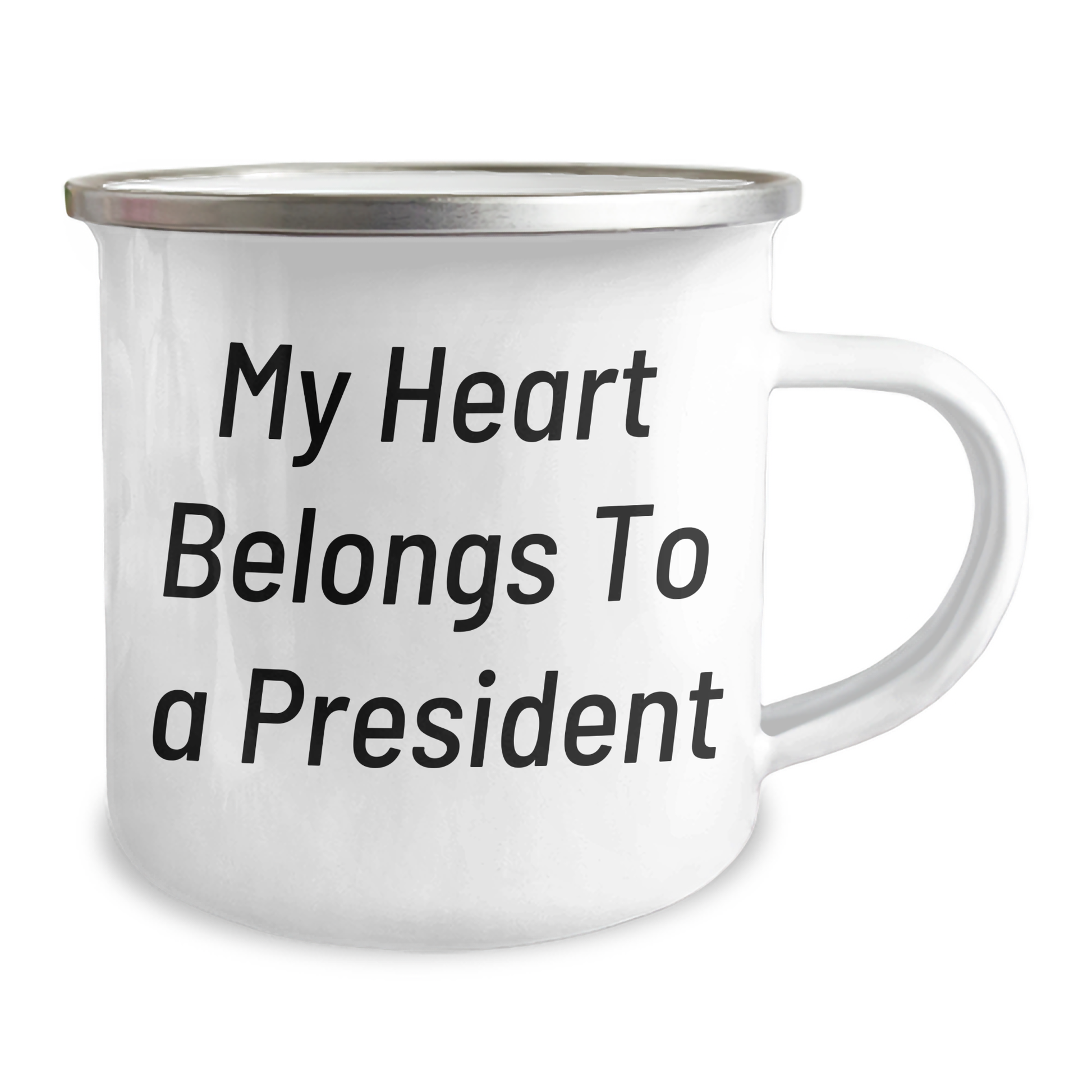Funny President Camping Mug, Gifts from Friends to President, 'My Heart Belongs To A President' Quote, Unique Father's Day Unique Gifts for Men - Image 2