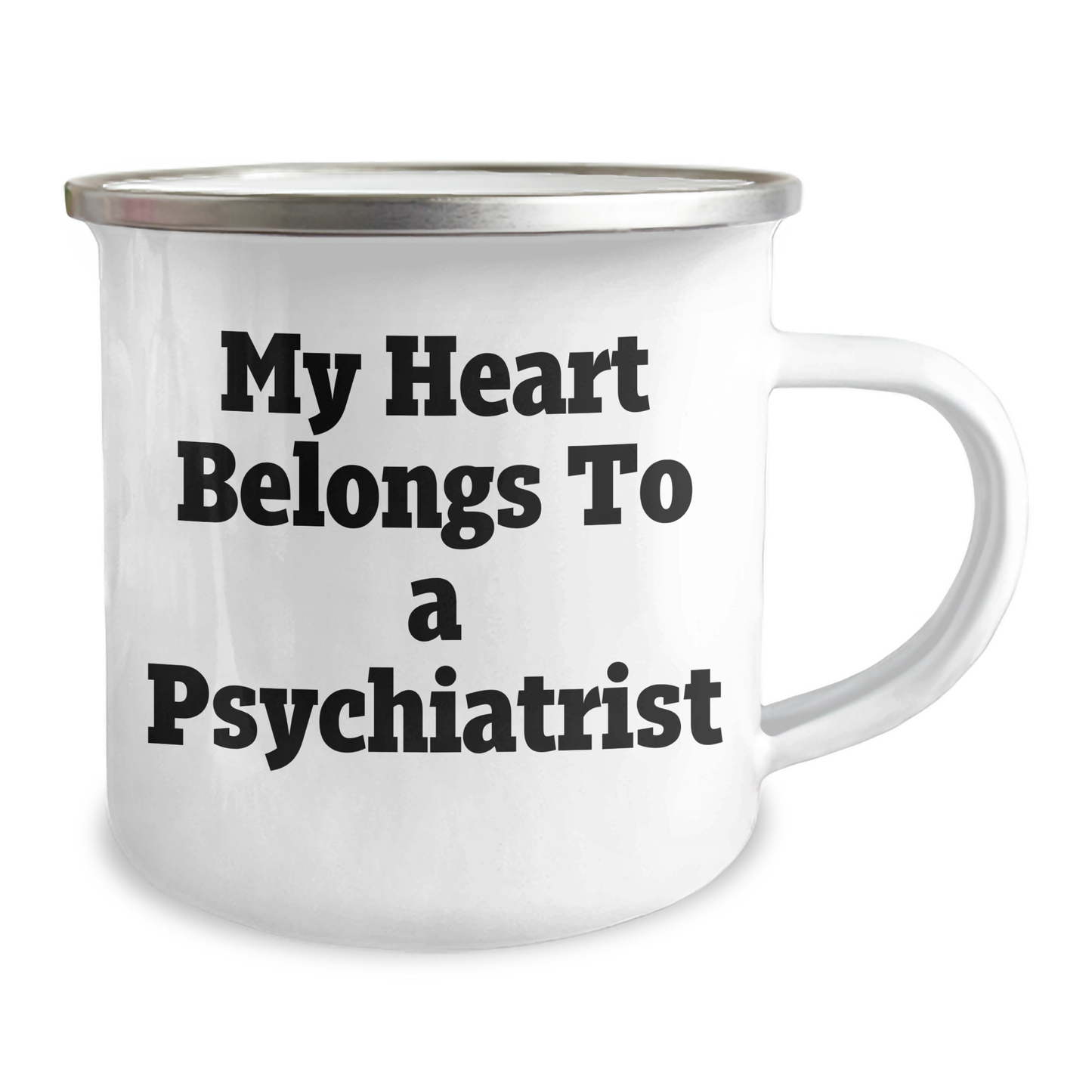 Funny Psychiatrist Gifts for Mother's Day - 'My Heart Belongs To A Psychiatrist' Camping Mug from Family - Image 2