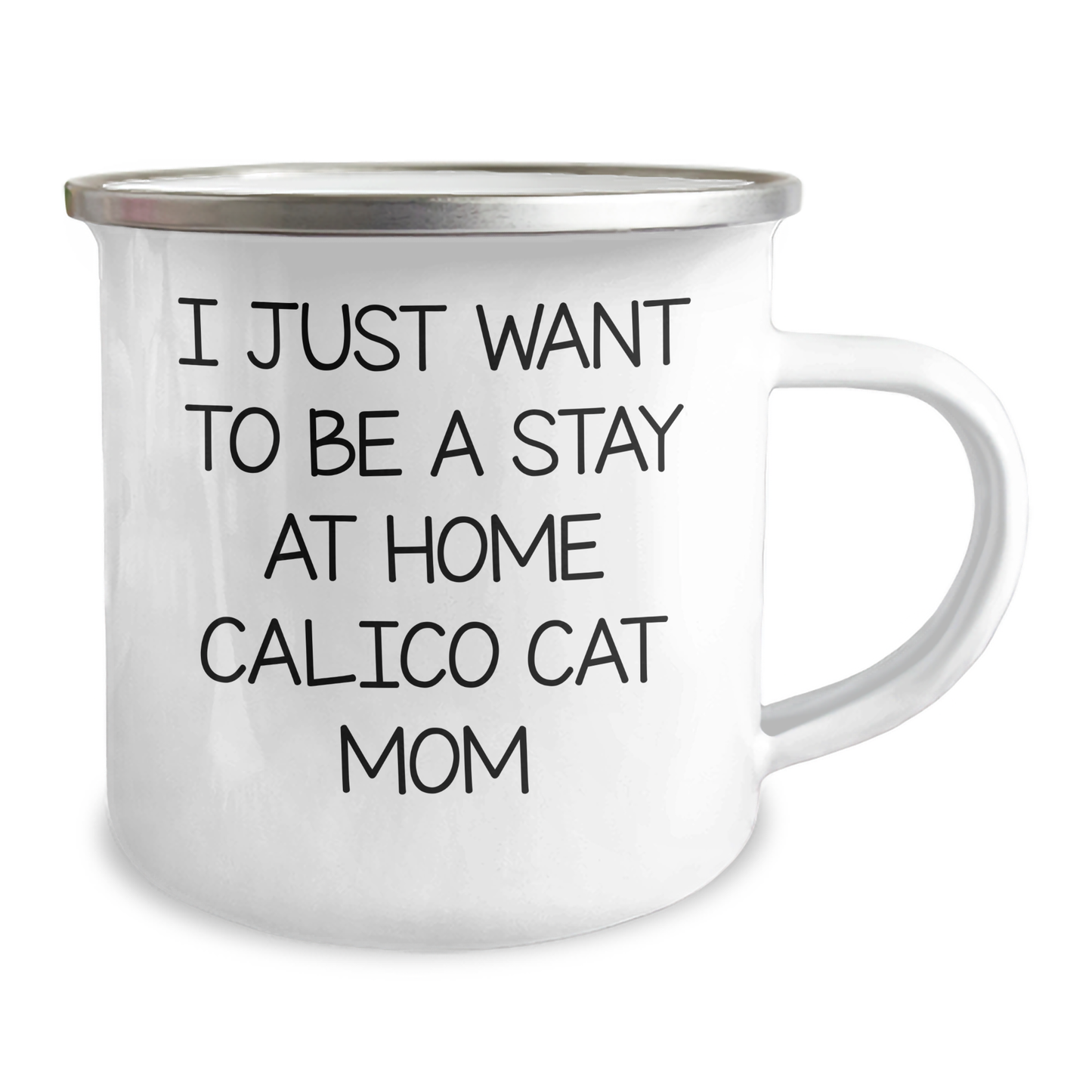 Cute I Just Want To Be A Stay At Home Calico Cat Mom Camping Mug Gifts | Unique Father's Day Unique Gifts for Calico Cat Lovers - Image 2