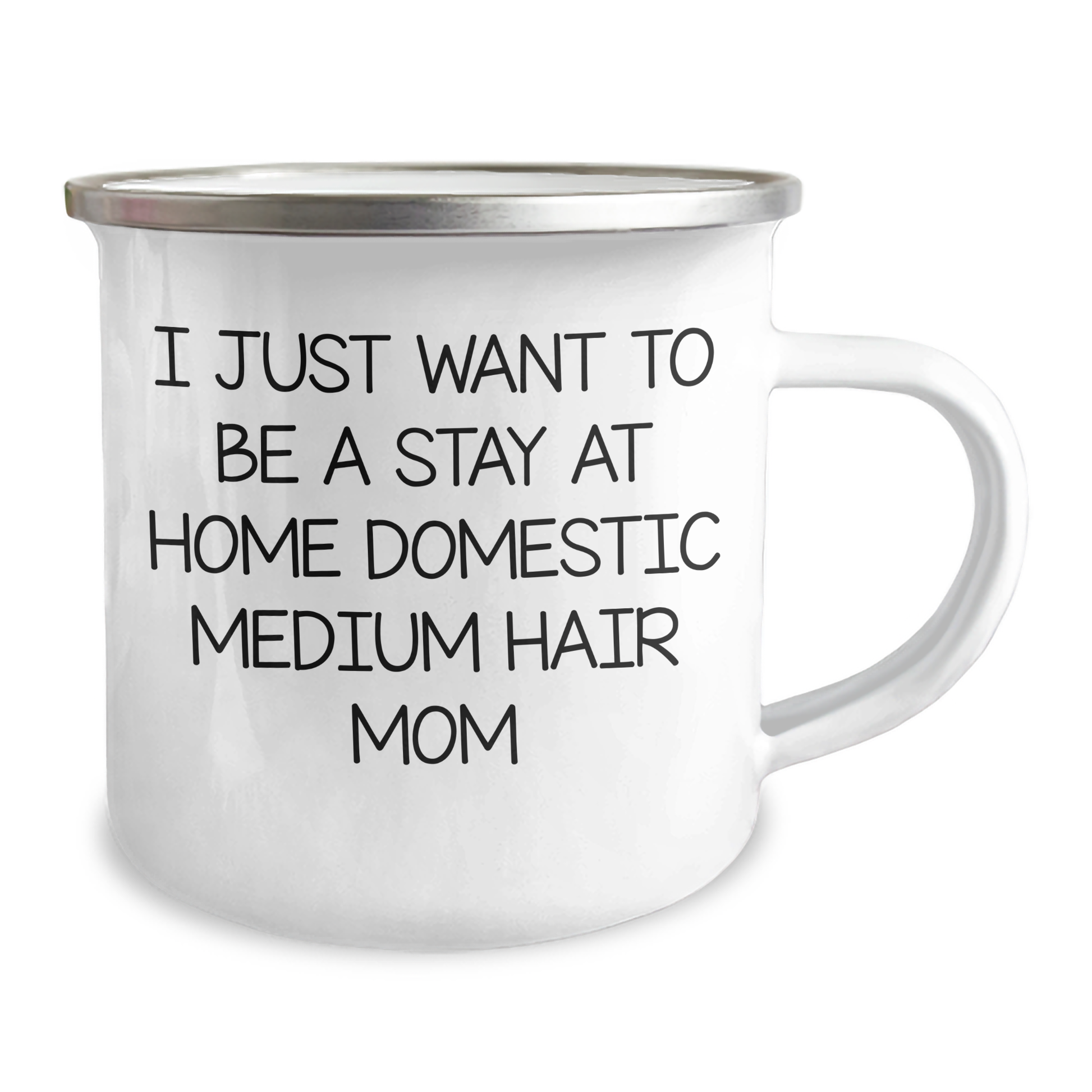 Funny Domestic Medium Hair Camping Mug Gifts from Mom for Father's Day 'I Just Want To Be A Stay At Home Domestic Medium Hair Mom' - Dad's Unique Medium Hair Family - Image 2