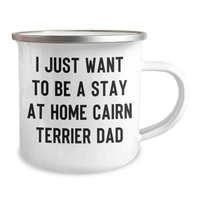 Load image into Gallery viewer, Cairn Terrier Dad Gifts, Funny Quote Camping Mug for Him, Father&#39;s Day Unique Gifts from Men to Cairn Terrier Dog Lovers - Image 2
