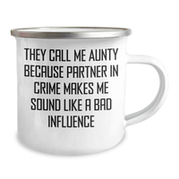 Load image into Gallery viewer, Funny Aunty Gifts, They Call Me Aunty Because Partner In Crime Makes Me Sound Like A Bad Influence, Camping Mug for Father&#39;s Day, Gifts from Family to Aunty, 12 oz Stainless Steel Mug - Image 2
