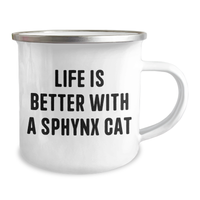 Load image into Gallery viewer, Sphynx Cat Lovers Unite Funny Camping Mug Gifts from Friends to Family - &#39;Life Is Better With A Sphynx Cat&#39; - Unique Fathers Day Gift - Image 2
