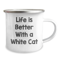 Load image into Gallery viewer, White Cat Camping Mug, Funny Quote &#39;Life Is Better With A White Cat&#39;, Gifts from Men to Family, Father&#39;s Day Unique Gifts - Image 2

