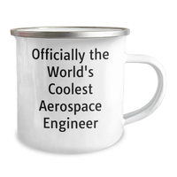 Load image into Gallery viewer, Aerospace Engineer Gifts - Funny Camping Mug for Mom - &#39;Officially The World&#39;s Coolest Aerospace Engineer&#39; - Gifts from Friends to Family - Image 2
