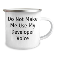 Load image into Gallery viewer, Funny Developer Gifts from Dad to Developer on Father&#39;s Day, Do Not Make Me Use My Developer Voice Camping Mug - Image 2
