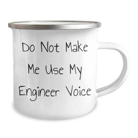 Load image into Gallery viewer, Funny Engineer Gifts, Camping Mug, Do Not Make Me Use My Engineer Voice, Gifts from Family, Mother&#39;s Day Unique Gifts for Engineer - Image 2
