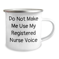 Load image into Gallery viewer, Registered Nurse Gifts, Do Not Make Me Use My Registered Nurse Voice Funny Camping Mug, Gifts from Family to Registered Nurse on Father&#39;s Day - Image 2
