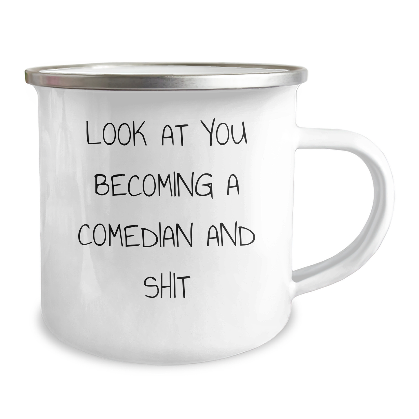 Funny Comedian Gifts: 'Look At You Becoming A Comedian And Shit' Camping Mug, Gifts from Friends to Comedian Dad for Father's Day - Image 2