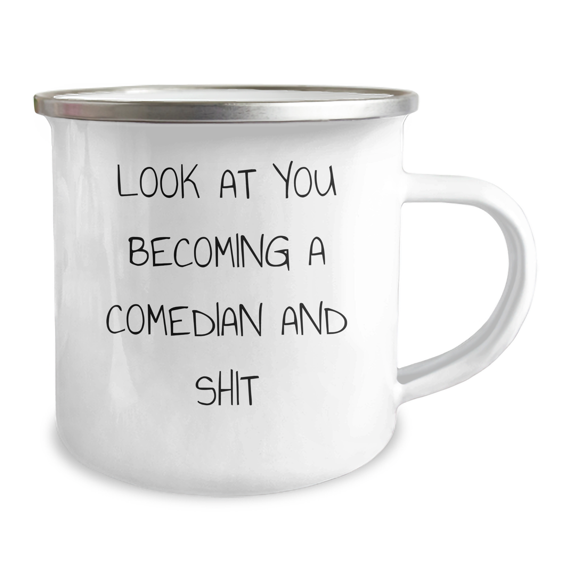 Funny Comedian Gifts: 'Look At You Becoming A Comedian And Shit' Camping Mug, Gifts from Friends to Comedian Dad for Father's Day - Image 2
