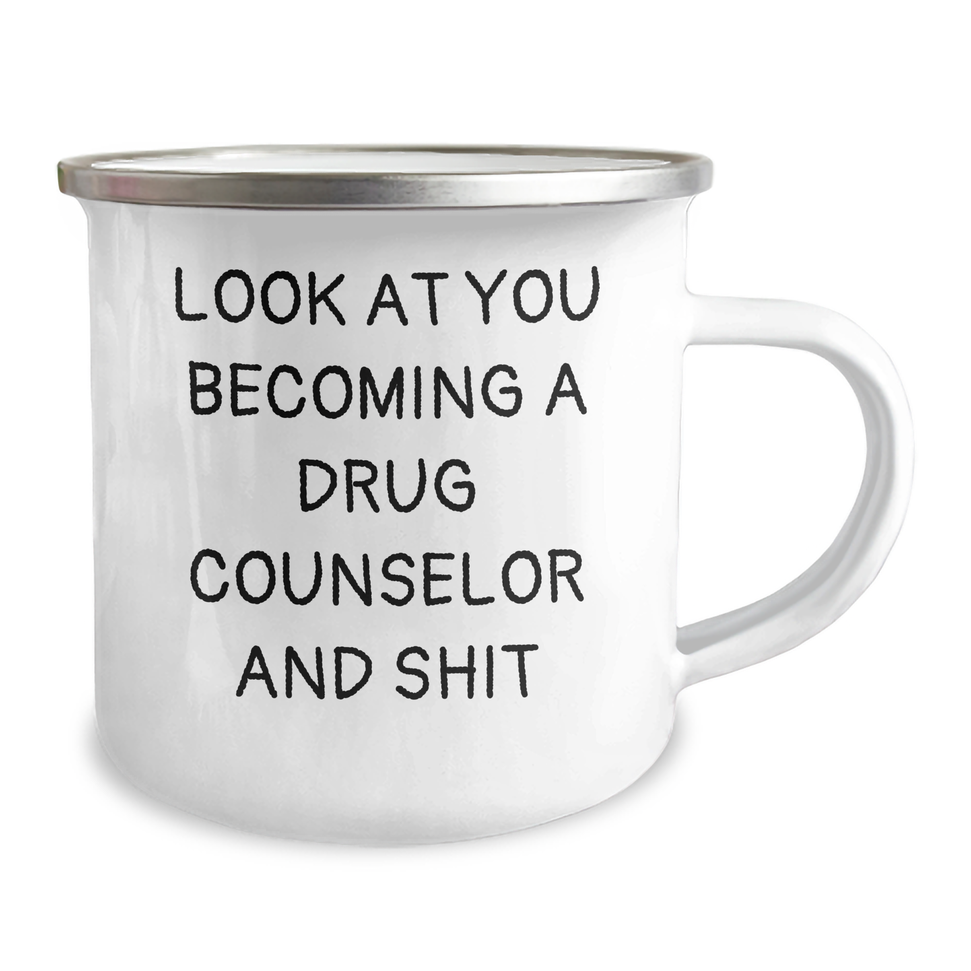 Funny Gift for Drug Counselor, 'Look At You Becoming A Drug Counselor And Shit' Mug, Gifts from Family to Drug Counselor, 12 oz Camping Mug, Mother's Day Unique Gifts - Image 2