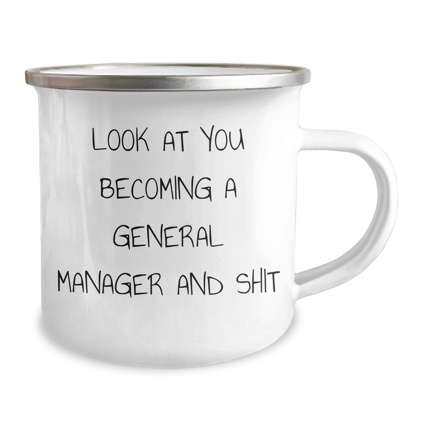 Funny General Manager Camping Mug Gifts for Him from Friends on Father's Day - 'Look At You Becoming A General Manager And Shit' - Image 2