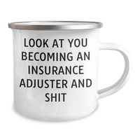 Load image into Gallery viewer, Funny Insurance Adjuster Gifts, Camping Mug for Men, Father&#39;s Day Unique Gifts from Friends, &#39;Look At You Becoming An Insurance Adjuster And Shit&#39; Mug - Image 2
