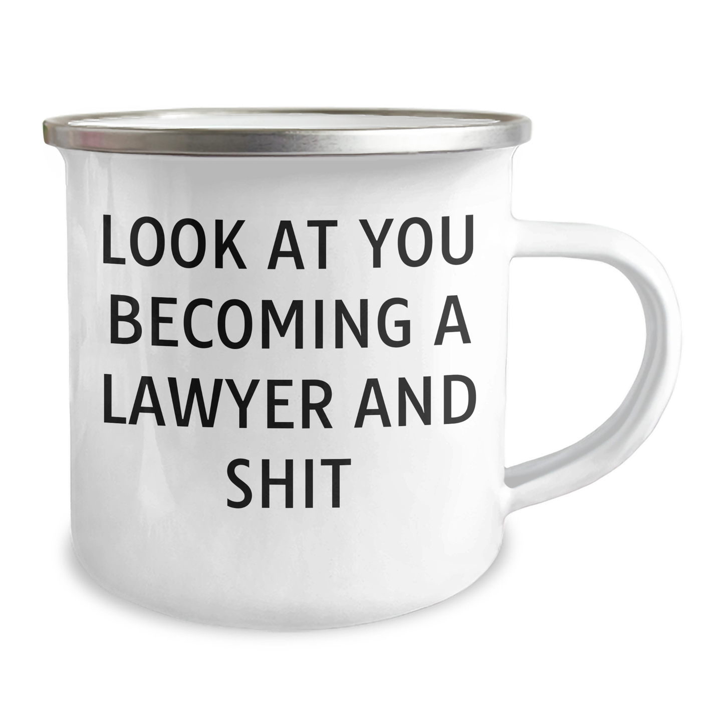 Funny Lawyer Gifts for Her - Mother's Day Unique Gifts from Women to Lawyer Friends - 'Look At You Becoming A Lawyer And Shit' Quote on Stainless Steel Camping Mug - Image 2