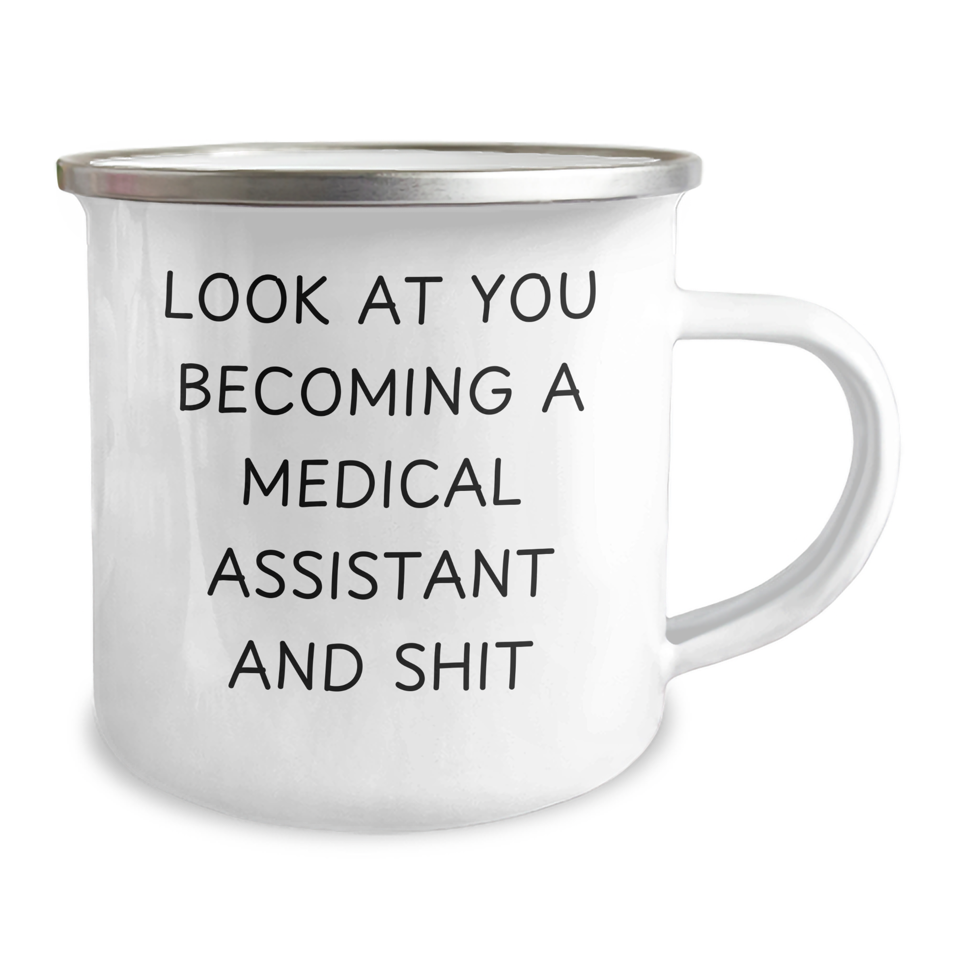 Funny Medical Assistant Gifts from Friends - 'Look At You Becoming A Medical Assistant And Shit' Camping Mug for Mom on Mother's Day - Image 2