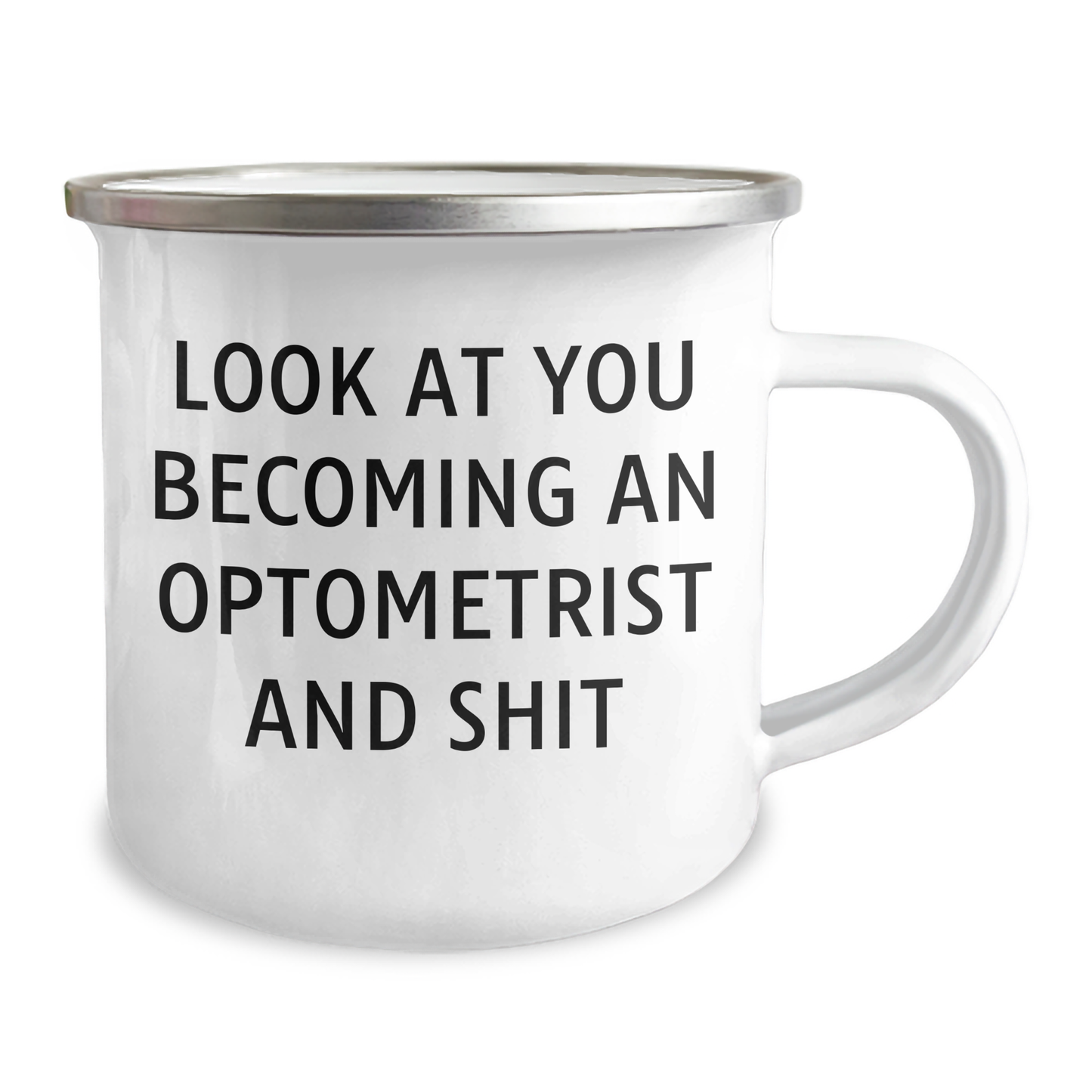 Funny Optometrist Gifts for Dad - Look At You Becoming An Optometrist And Shit, Camping Mug for Father's Day from Family - Image 2