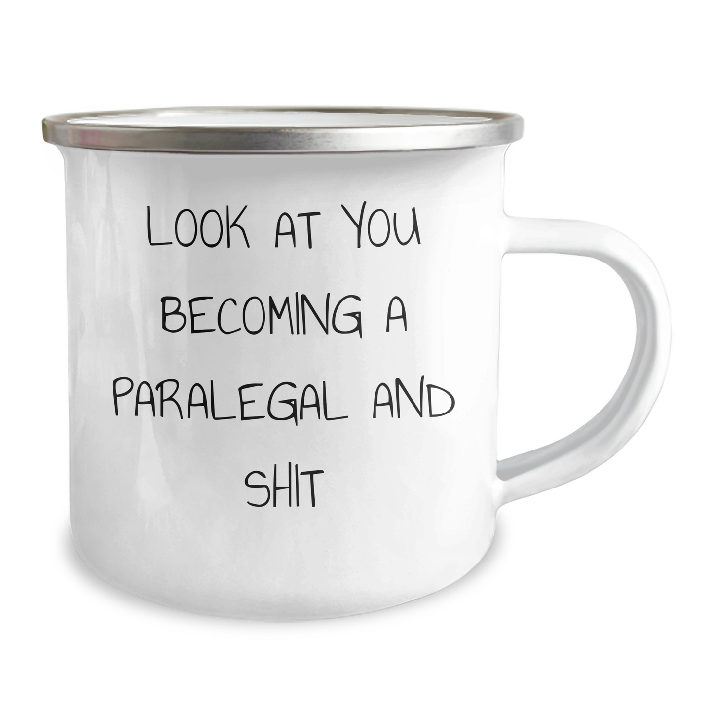 Paralegal Gifts from Friends for Mom's Funny Look At You Becoming A Paralegal And Shit Camping Mug, 12 oz Stainless Steel with Enamel Finish, Perfect for Mother's Day - Image 2