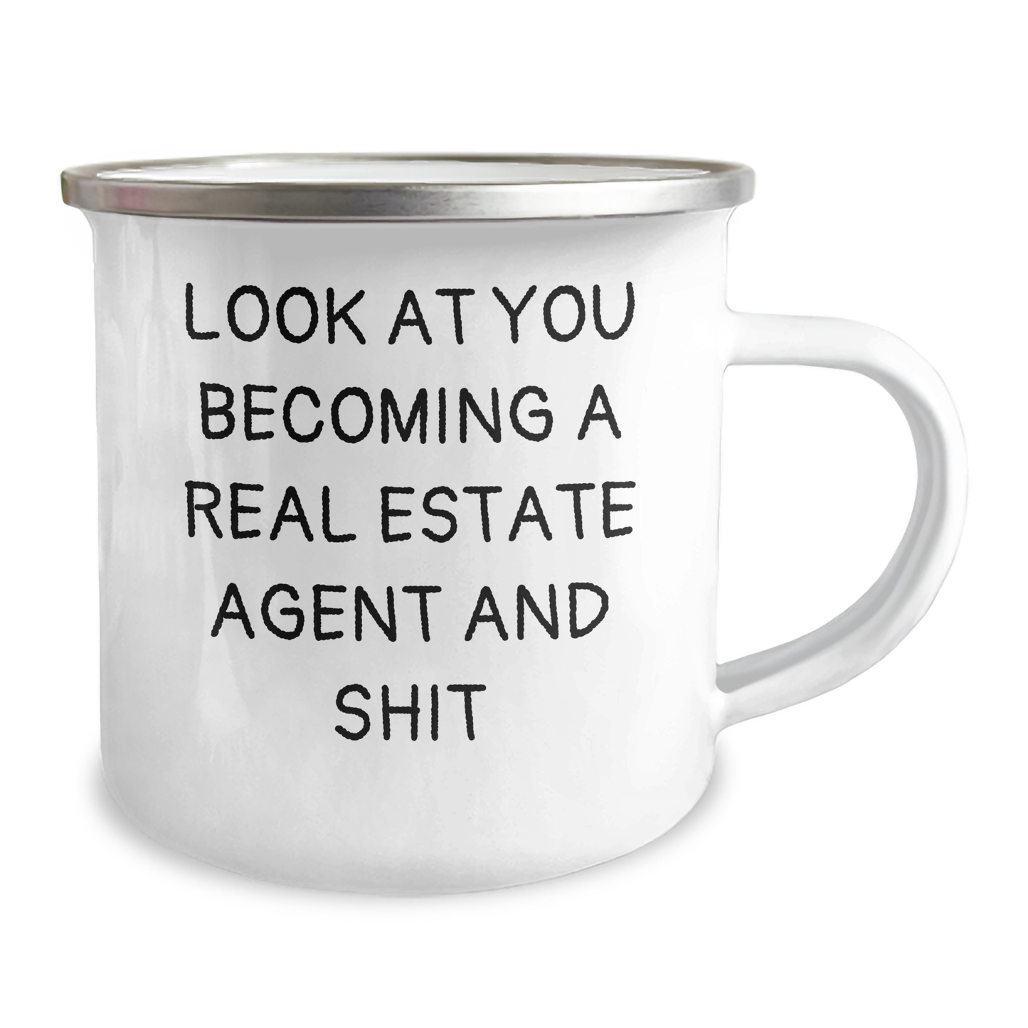 Funny Real Estate Agent Gifts from Friends - 'Look At You Becoming A Real Estate Agent And Shit' Quote on Camping Mug for Mother's Day - Image 2