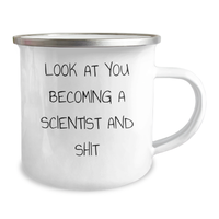 Load image into Gallery viewer, Funny Scientist Gifts from Mom to Daughter - &#39;Look At You Becoming A Scientist And Shit&#39; Camping Mug for Mother&#39;s Day - Image 2
