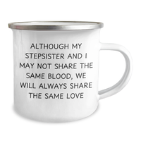 Load image into Gallery viewer, Stepsister Gifts, Funny Camping Mug, &#39;Although My Stepsister And I May Not Share The Same Blood, We Will Always Share The Same Love&#39;, Gifts from Men to Sisters, Unique Father&#39;s Day Unique Gifts - Image 2
