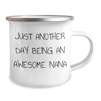 Load image into Gallery viewer, Funny Nana Camping Mug Gifts from Family for Nana&#39;s Awesome Day, Just Another Day Being An Awesome Nana Quote - Image 2
