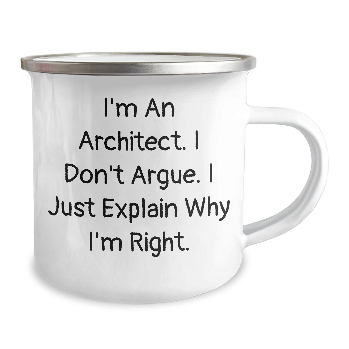 Funny Architect Gifts from Men, Unique Camping Mug for Father's Day - 'I'm An Architect. I Don't Argue. I Just Explain Why I'm Right.' - Image 2