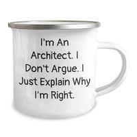 Load image into Gallery viewer, Funny Architect Gifts from Men, Unique Camping Mug for Father&#39;s Day - &#39;I&#39;m An Architect. I Don&#39;t Argue. I Just Explain Why I&#39;m Right.&#39; - Image 2
