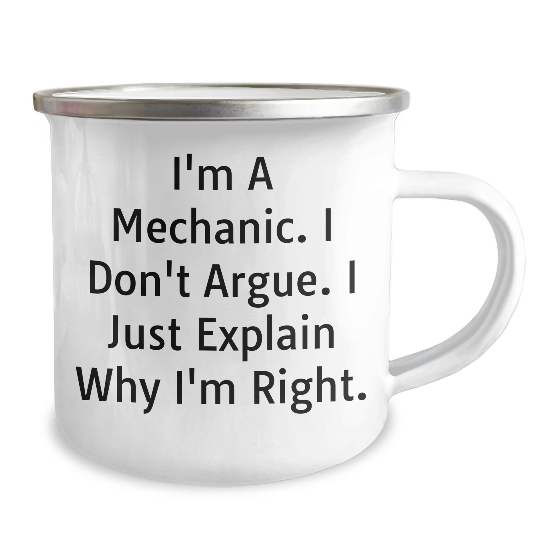 Funny Mechanic Gifts from Men to Mechanic Mates - I'm Right! Camping Mug for Mother's Day - Image 2