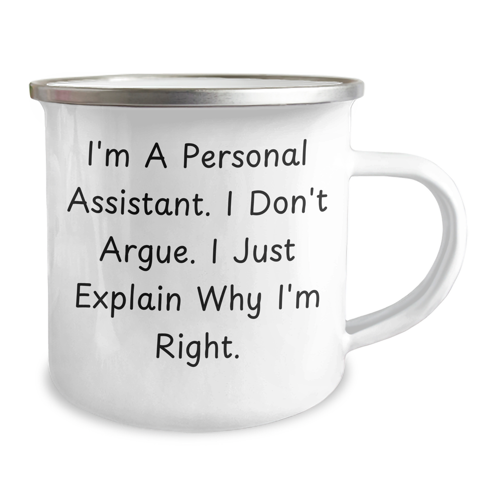Personal Assistant Funny Camping Mug Gifts from Friends, Gifts for Dad on Father's Day, I'm Right Quote - Image 2