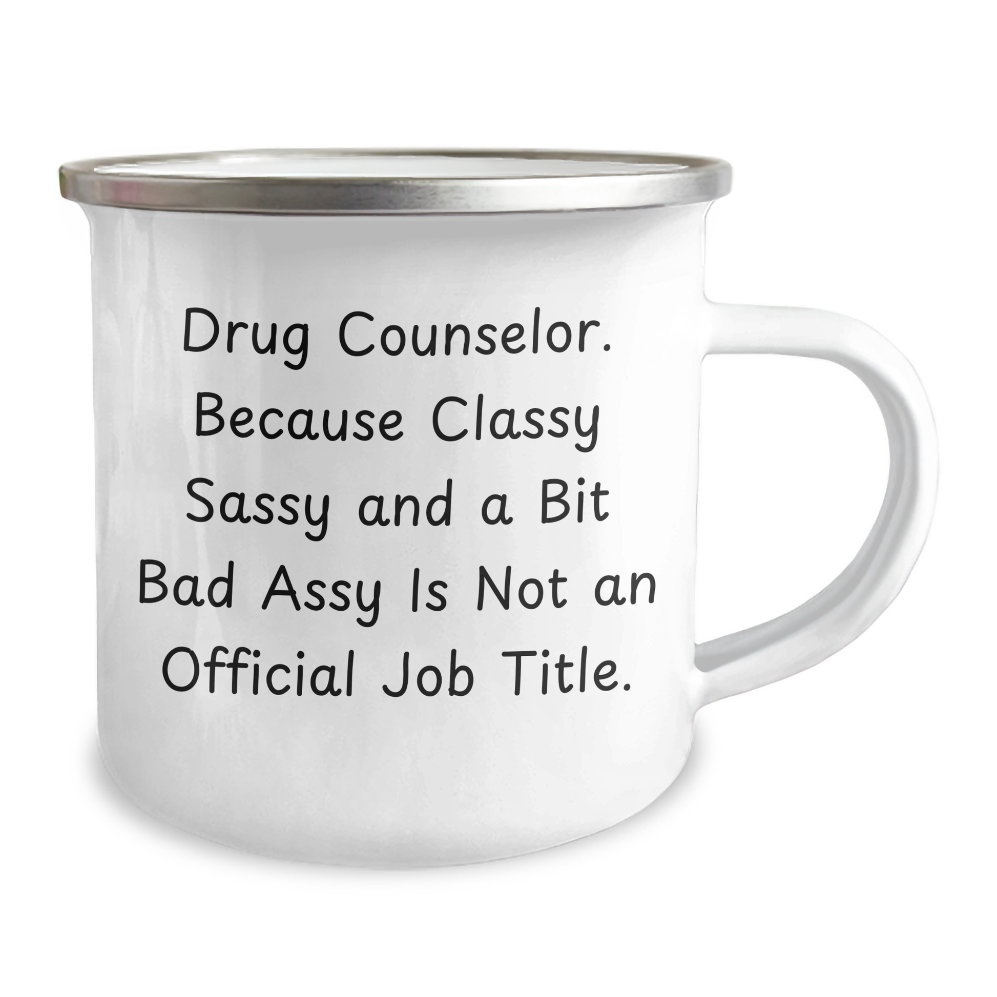 Funny Drug Counselor Gifts, Gifts from Family, for Mother's Day, Camping Mug 'Classy Sassy And A Bit Fearlessy Is Not An Official Job Title' - Image 2