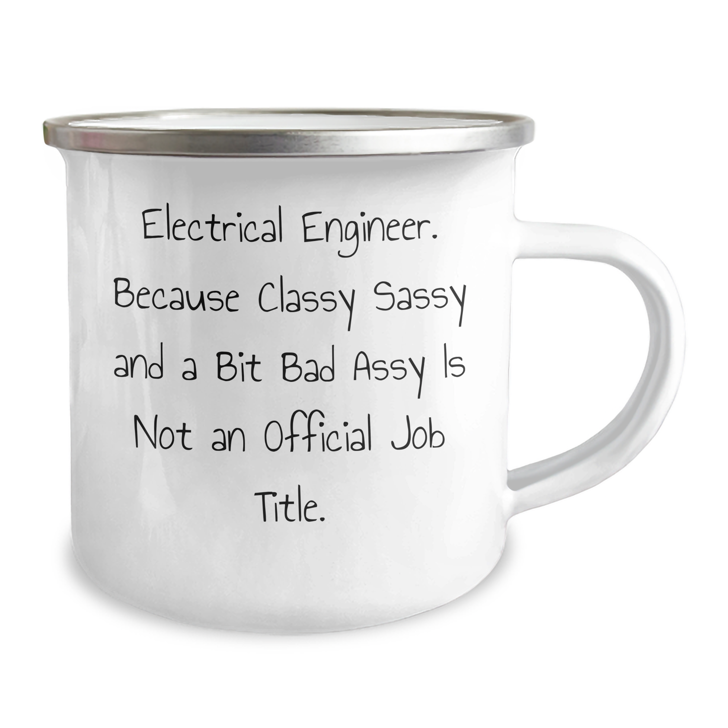 Funny Electrical Engineer Gifts from Friends, Unique Camping Mug for Mother's Day, 'Electrical Engineer. Because Classy Sassy And A Bit Fearlessy Is Not An Official Job Title.' - Image 2