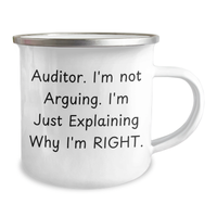 Load image into Gallery viewer, Funny Auditor Gifts, &#39;I&#39;m Not Arguing. I&#39;m Just Explaining Why I&#39;m Right.&#39; Camping Mug for Men, Unique Father&#39;s Day Unique Gifts from Family, Coworkers - Image 2
