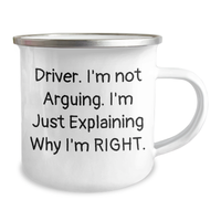 Load image into Gallery viewer, Funny Driver Gifts, Camping Mug for Him, &#39;I&#39;m Not Arguing, I&#39;m Just Explaining Why I&#39;m Right&#39; - Gifts from Men, Unique Father&#39;s Day Unique Gifts for Driver - Image 2
