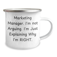 Load image into Gallery viewer, Marketing Manager Gifts, Funny Camping Mug, &#39;I&#39;m Not Arguing. I&#39;m Just Explaining Why I&#39;m Right.&#39; for Men, Family, Friends, Unique Father&#39;s Day Unique Gifts from Coworkers - Image 2
