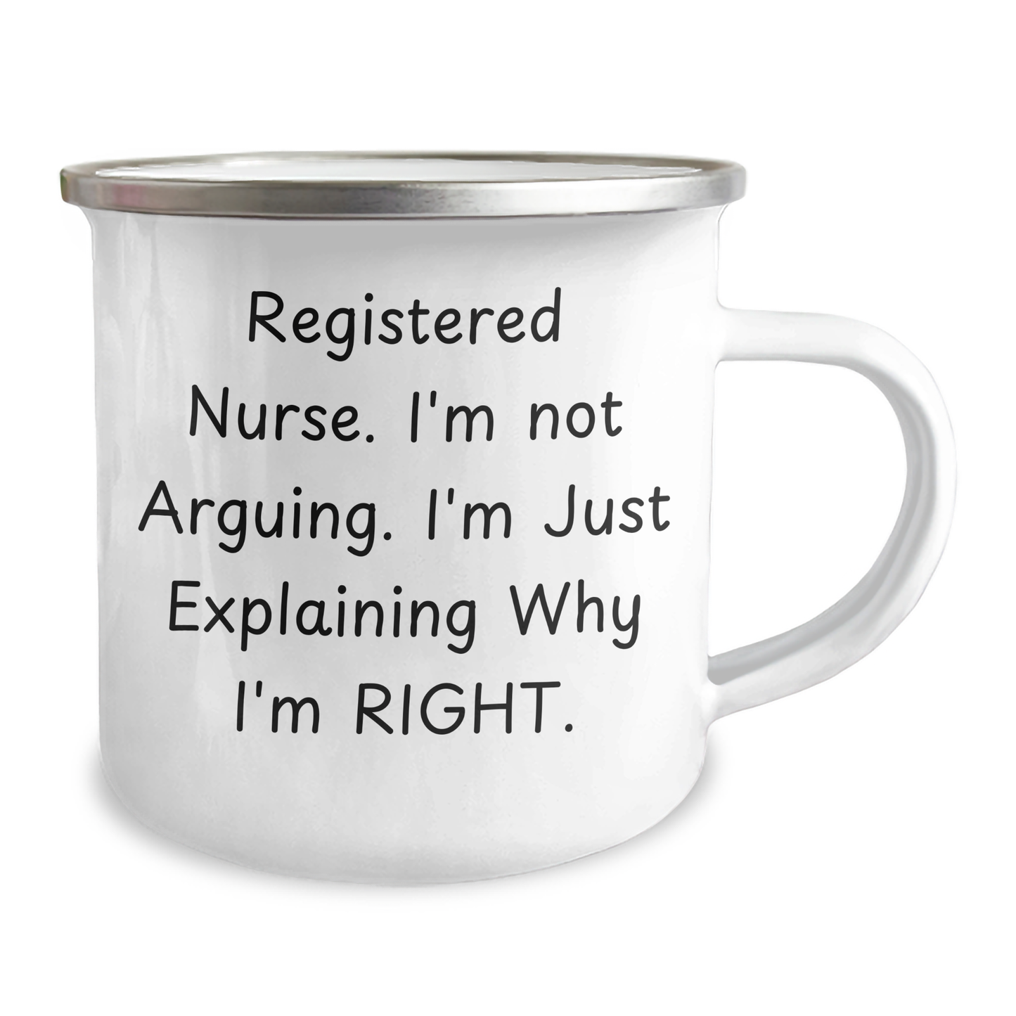 Funny Registered Nurse Gifts for Graduation, 'I'm Not Arguing, I'm Just Explaining Why I'm Right' Camping Mug from Family to Friends - Image 2