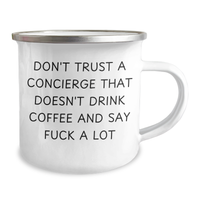 Load image into Gallery viewer, Funny Concierge Gifts from Men - Don&#39;t Trust A Concierge That Doesn&#39;t Drink Coffee And Say F--k A Lot, Camping Mug for Mother&#39;s Day, Unique Gifts for Concierge - Image 2
