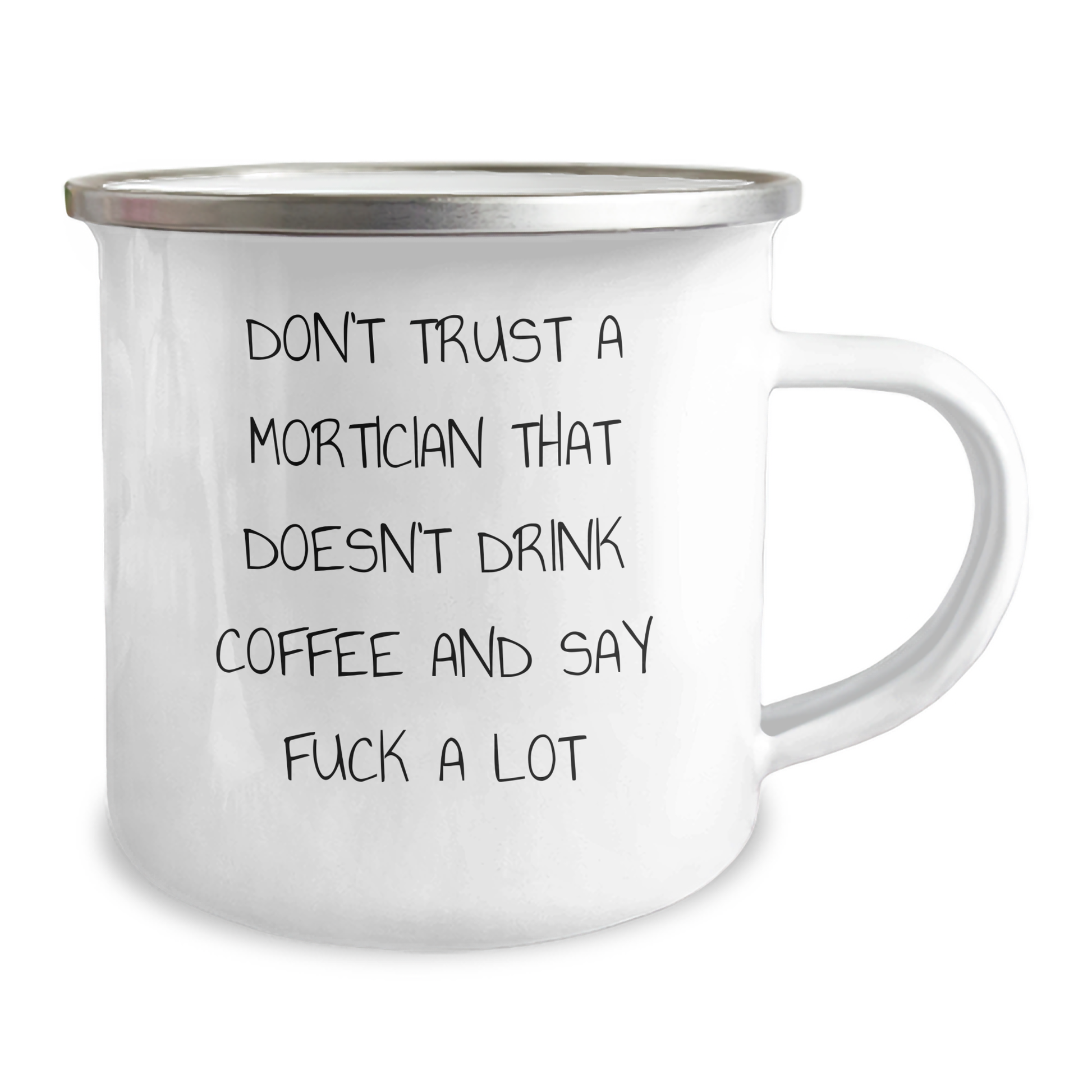 Funny Mortician Gifts from Men to Mortician Friends with Unique Camping Mug, Don't Trust A Mortician That Doesn't Drink Coffee And Say F--k A Lot, Graduation Unique Gifts - Image 2