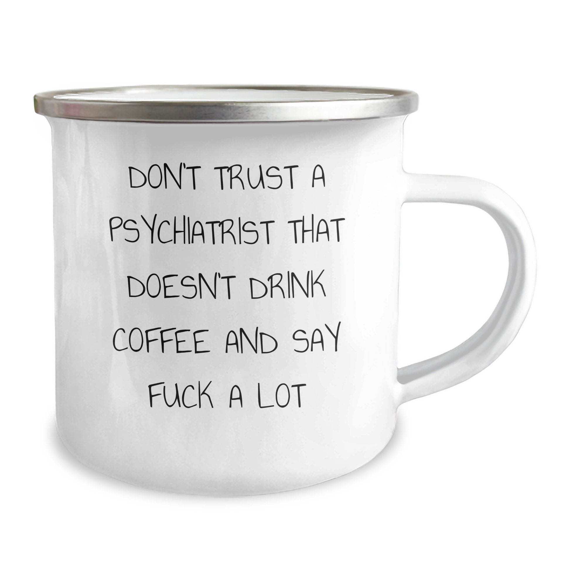 Funny Psychiatrist Gifts, Camping Mug for Men, 'Don't Trust A Psychiatrist That Doesn't Drink Coffee And Say F--k A Lot', Father's Day Unique Gifts from Men to Psychiatrist - Image 2