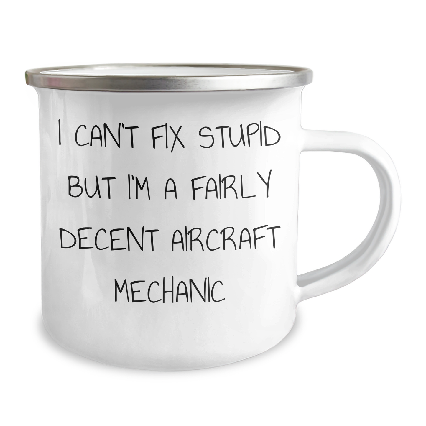 Aircraft Mechanic Gifts from Friends for Graduation Unique, Funny Camping Mug I Can't Fix Stupid But I'm A Fairly Decent - Image 2