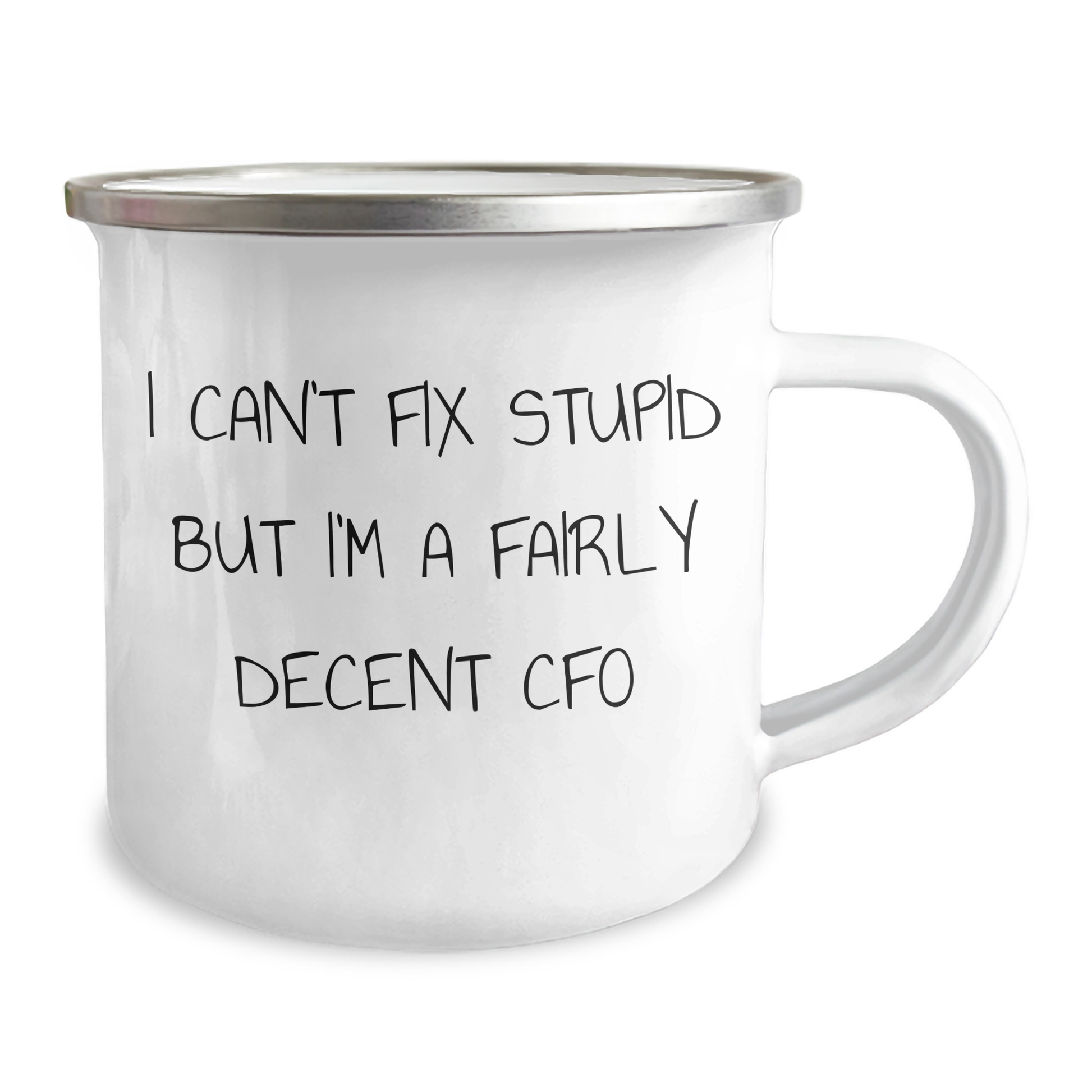 Funny CFO Gifts for Men, 'I Can't Fix Stupid But I'm A Fairly Decent CFO' Camping Mug for Father's Day, Gifts from Friends - Image 2