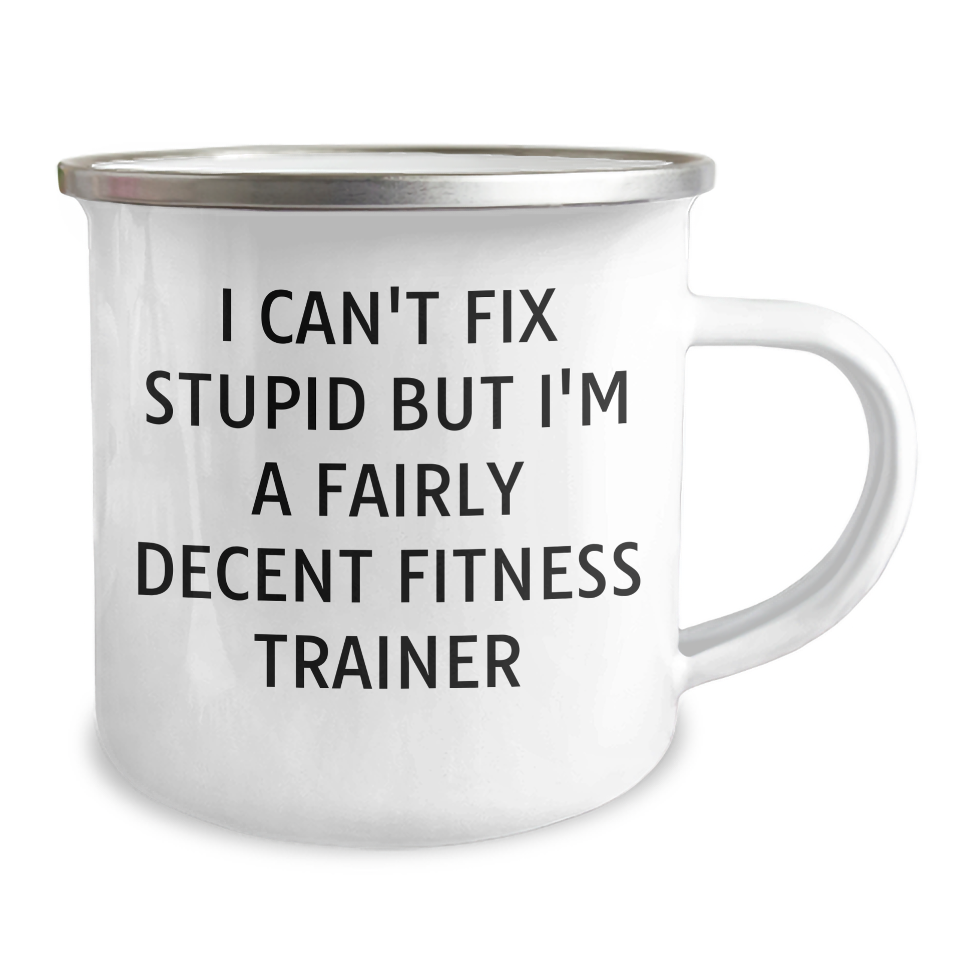 Funny Fitness Trainer Gifts for Men - 'I Can't Fix Stupid But I'm A Fairly Decent Fitness Trainer' Camping Mug, Gifts from Family for Father's Day - Image 2