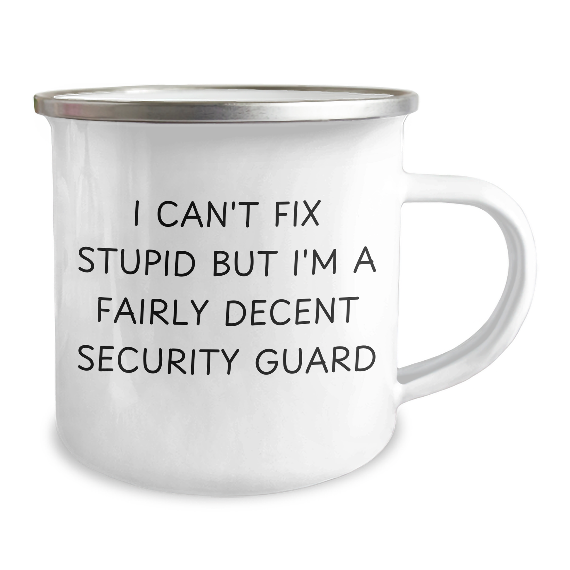 Funny Security Guard Gifts from Friends for Father's Day Unique Camping Mugs, I Can't Fix Stupid But I'm A Fairly Decent Security Guard Quote - Image 2