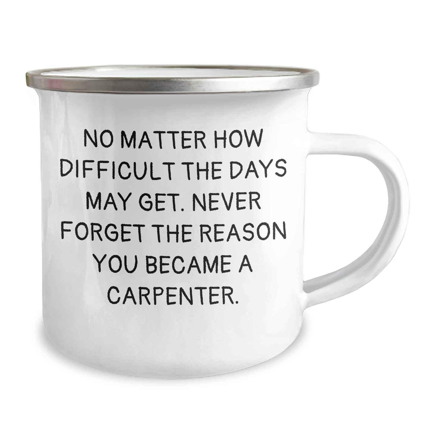 Carpenter Gifts for Men, Funny Camping Mug with Inspirational Quote, Gifts from Friends or Family for Mother's Day, 12 oz Stainless Steel Mug - Image 2