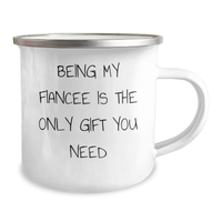 Load image into Gallery viewer, Funny Fiancee Camping Mug Gifts from Men, Unique Father&#39;s Day Unique Gifts for Her, &#39;Being My Fiancee Is The Only Gift You Need&#39; Quote - Image 2
