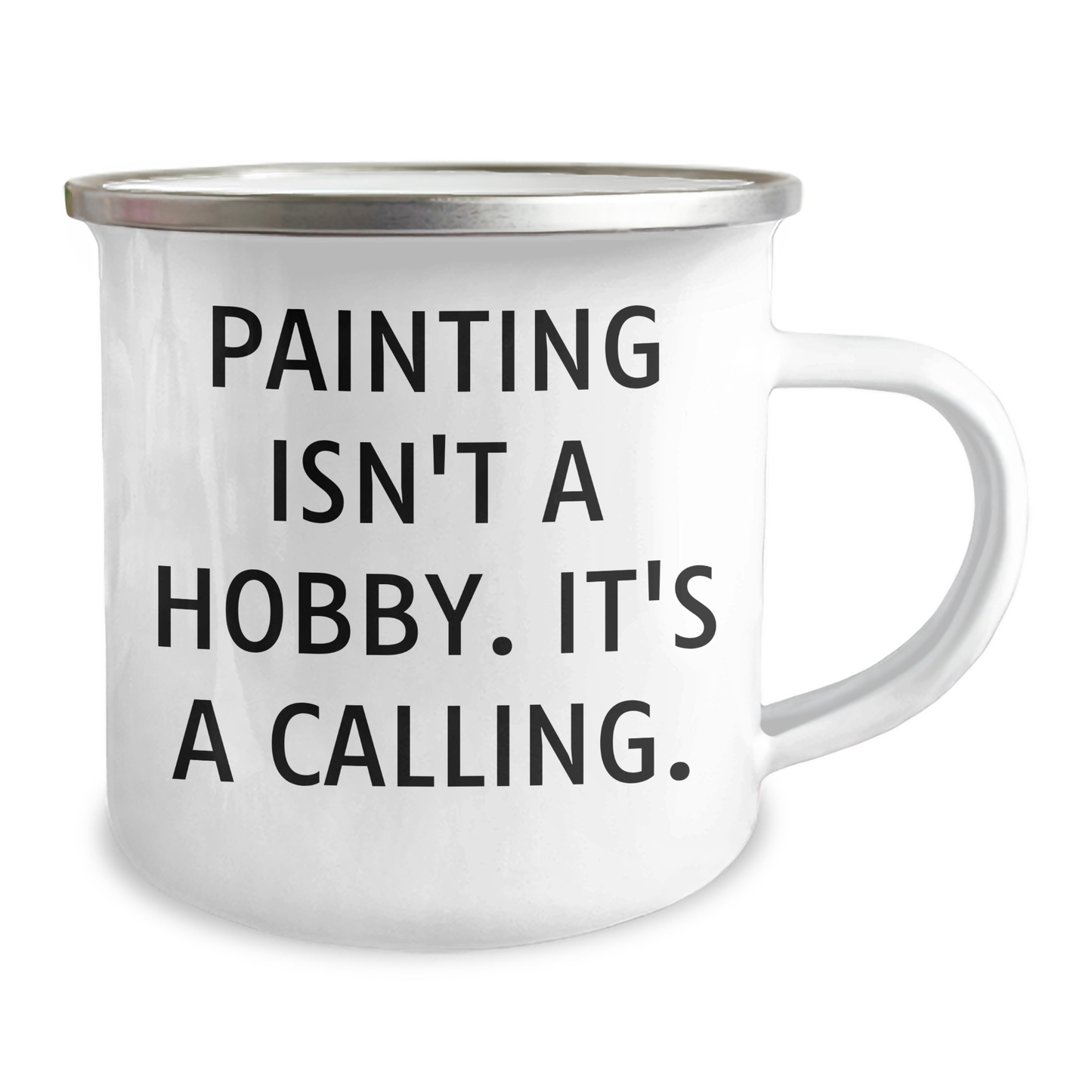 Funny Painting Gifts for Men from Friends - Camping Mug with Inspirational Quote - 'Painting Isn't A Hobby, It's A Calling.' for Father's Day - Image 2